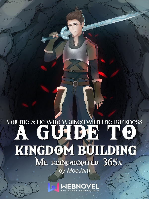 A Guide to Kingdom Building ( Me Reincarnated 365 x) cover