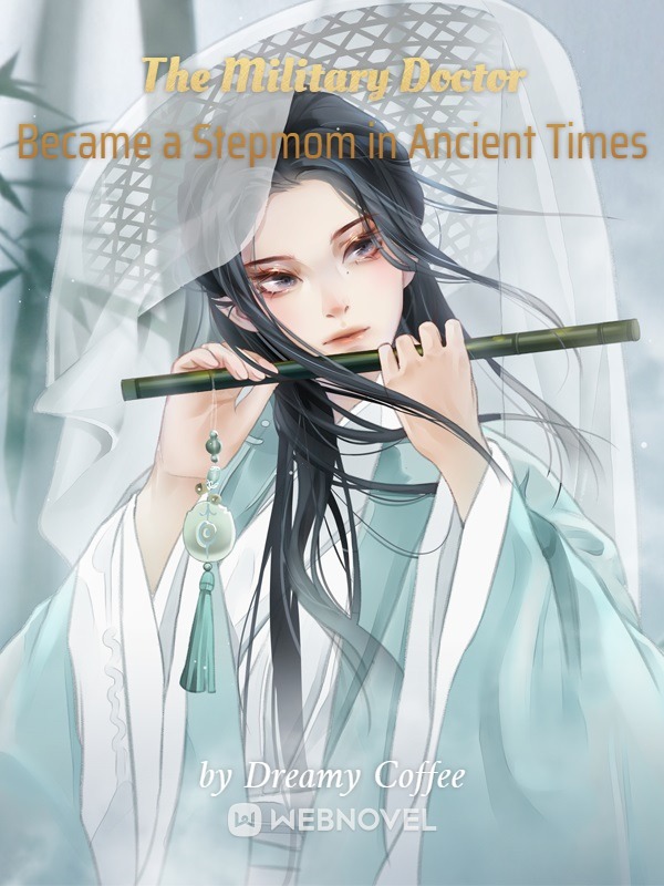 A Military Doctor Became a Stepmom in Ancient Times cover