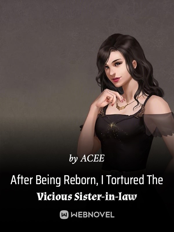 After Being Reborn, I Tortured The Vicious Sister-in-law cover