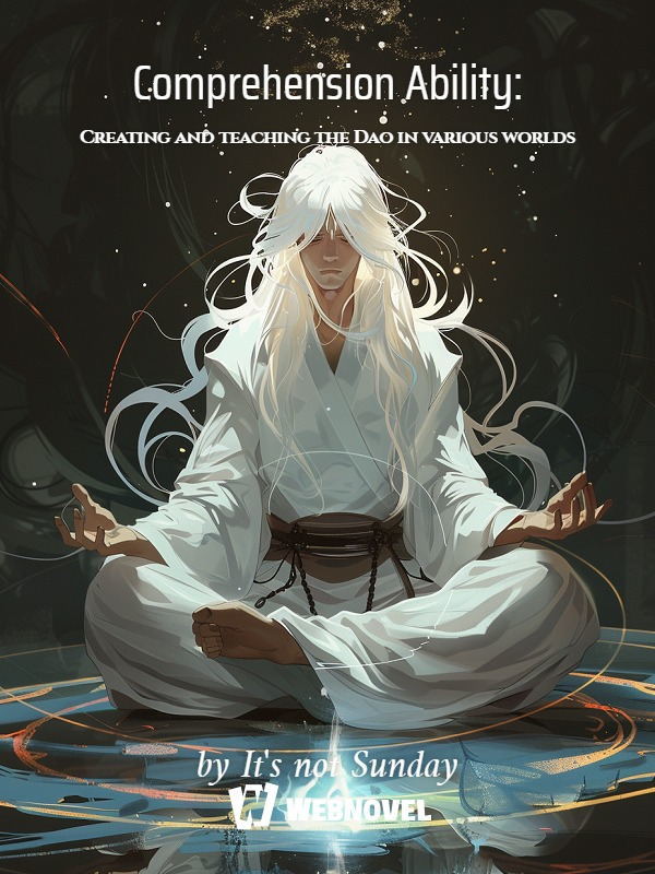 Comprehension Ability: Creating and teaching the Dao in various worlds cover