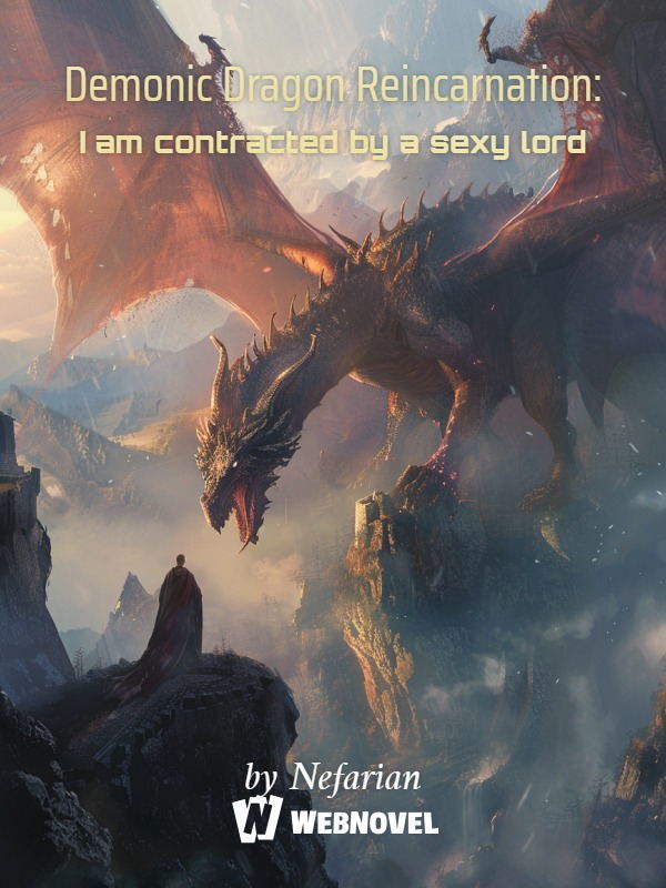 Demonic Dragon Reincarnation: I am contracted by a sexy lord cover