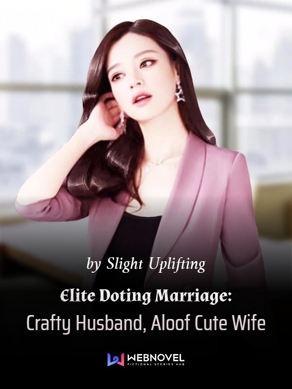 Elite Doting Marriage: Crafty Husband, Aloof Cute Wife cover