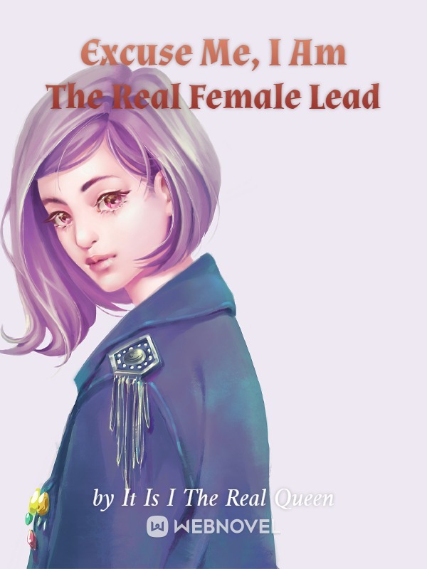 Excuse Me, I Am The Real Female Lead cover