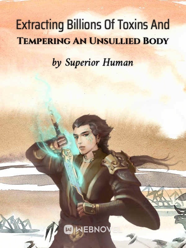 Extracting Billions Of Toxins And Tempering An Unsullied Body cover