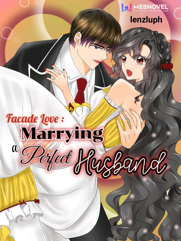 Facade Love: Marrying A Perfect Husband cover