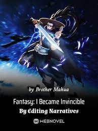 Fantasy: I Became Invincible By Editing Narratives cover