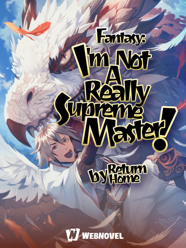 Fantasy: I'm Really Not A Supreme Master! cover