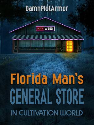 Florida Man's General Store in Cultivation World cover