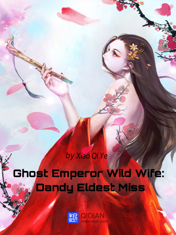 Ghost Emperor Wild Wife: Dandy Eldest Miss cover