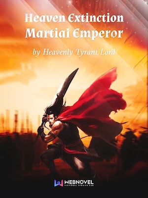 Heaven Extinction Martial Emperor cover