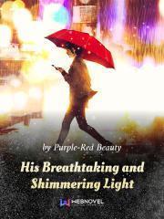 His Breathtaking and Shimmering Light cover