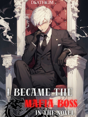 I Became The Mafia Boss Inside The Novel cover