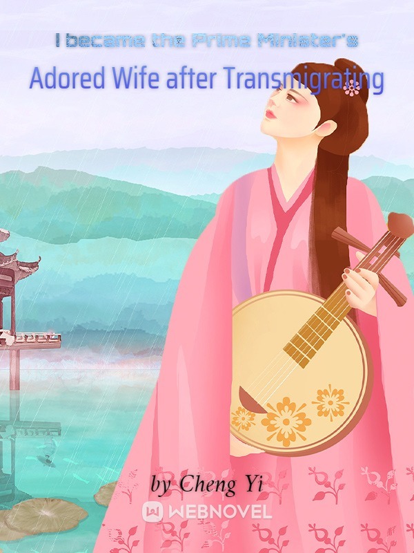 I became the Prime Minister's Adored Wife after Transmigrating cover