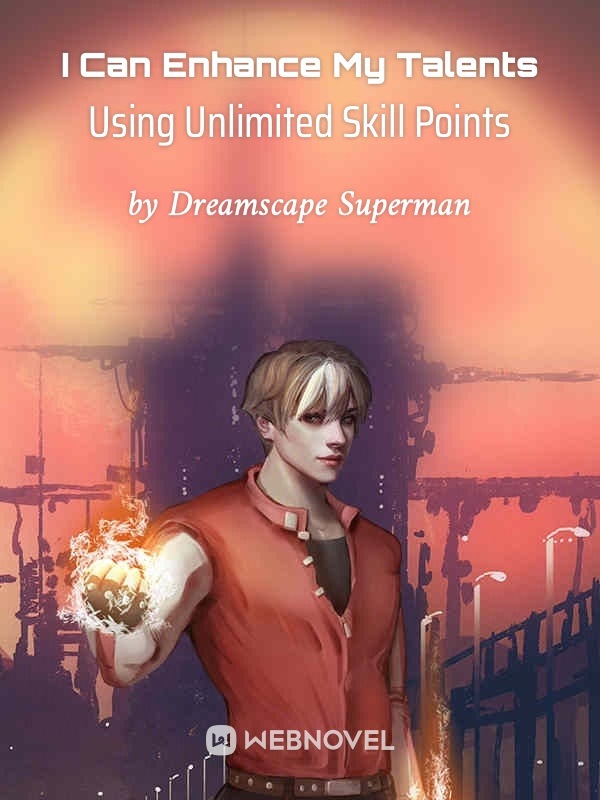 I Can Enhance My Talents Using Unlimited Skill Points cover