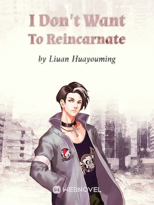 I Don't Want To Reincarnate cover