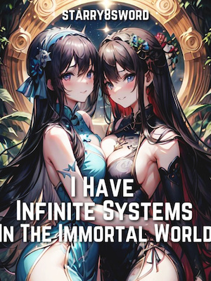 I Have Infinite Systems In The Immortal World cover