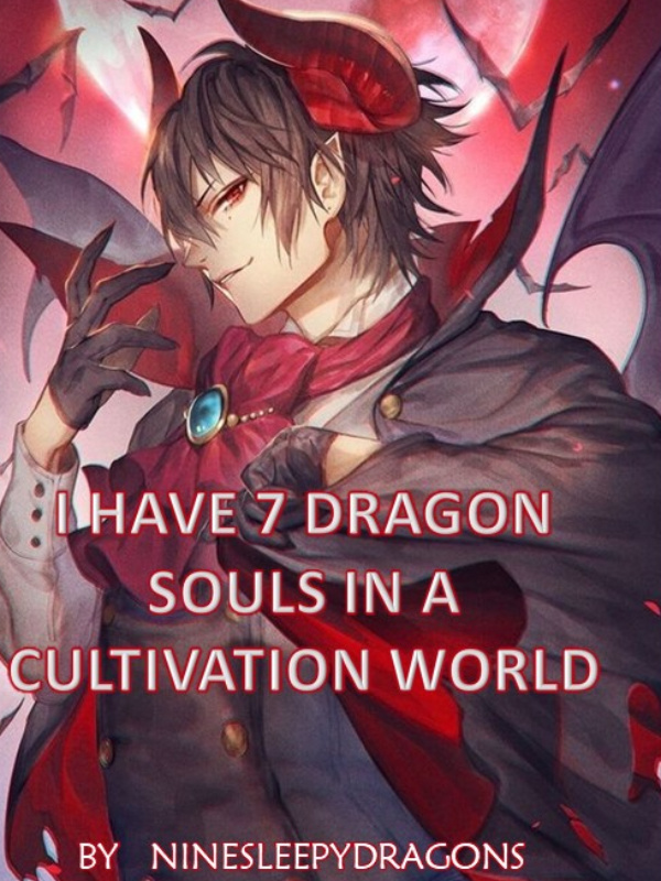 I Have Seven Dragon Souls In a cultivation world cover