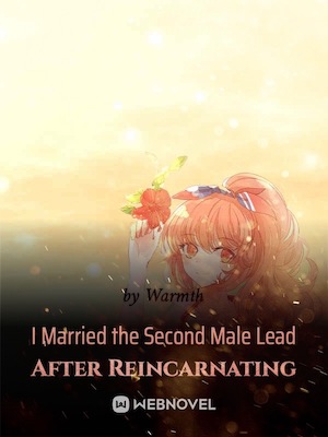 I Married the Second Male Lead After Reincarnating cover