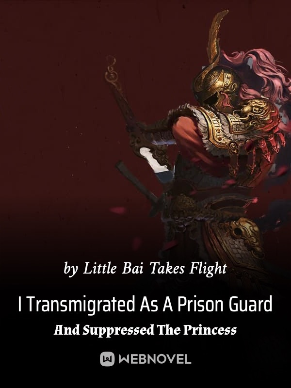 I Transmigrated As A Prison Guard And Suppressed The Princess cover