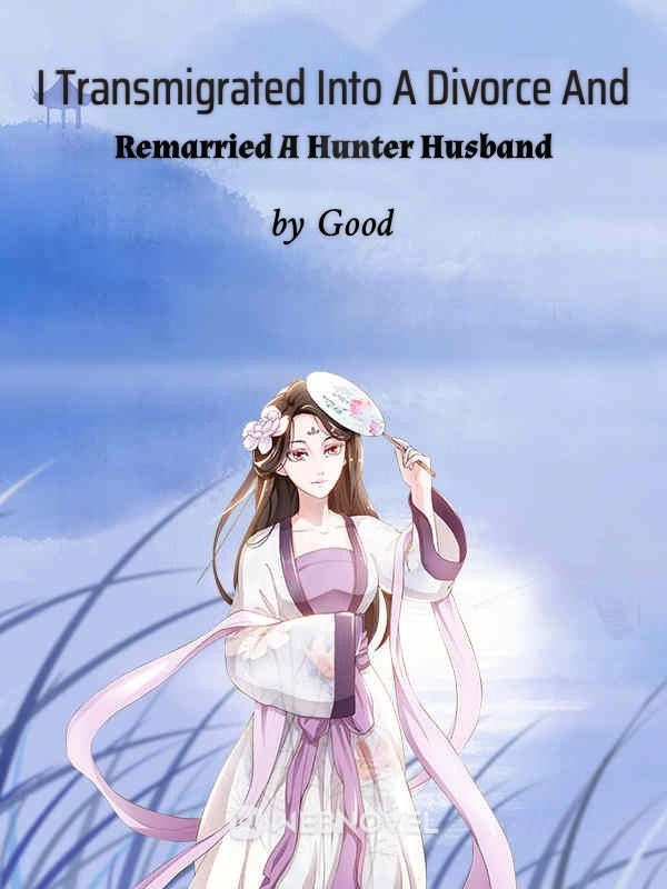 I Transmigrated Into A Divorce And Remarried A Hunter Husband cover