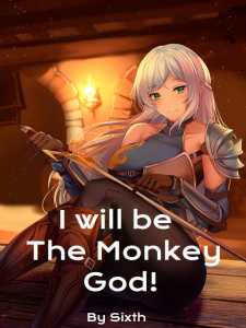 I will be The Monkey God! cover