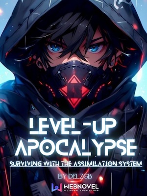 Level-Up Apocalypse: Surviving With The Assimilation System cover