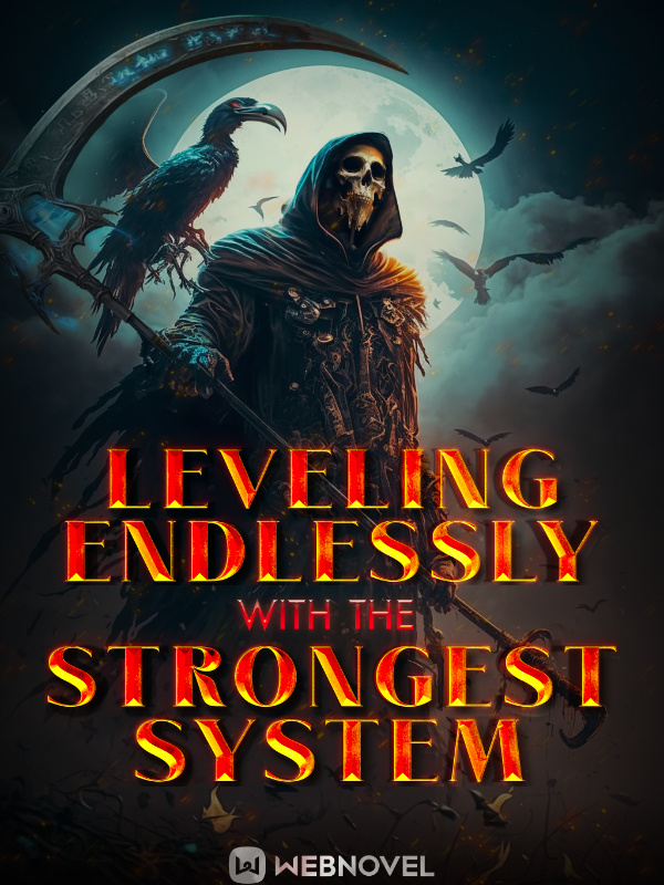 Leveling Endlessly with the Strongest System! cover