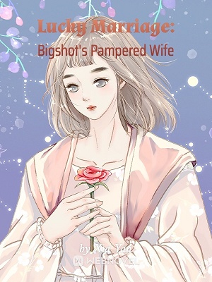 Lucky Marriage: Bigshot's Pampered Wife cover