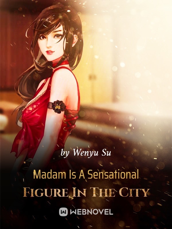 Madam Is A Sensational Figure In The City cover