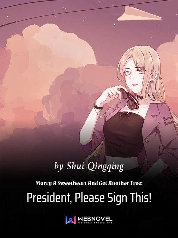 Marry A Sweetheart And Get Another Free: President, Please Sign This! cover