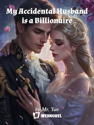 My Accidental Husband is a Billionaire！ cover