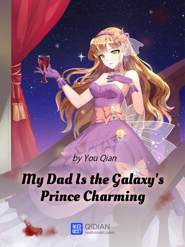 My Dad Is the Galaxy's Prince Charming cover