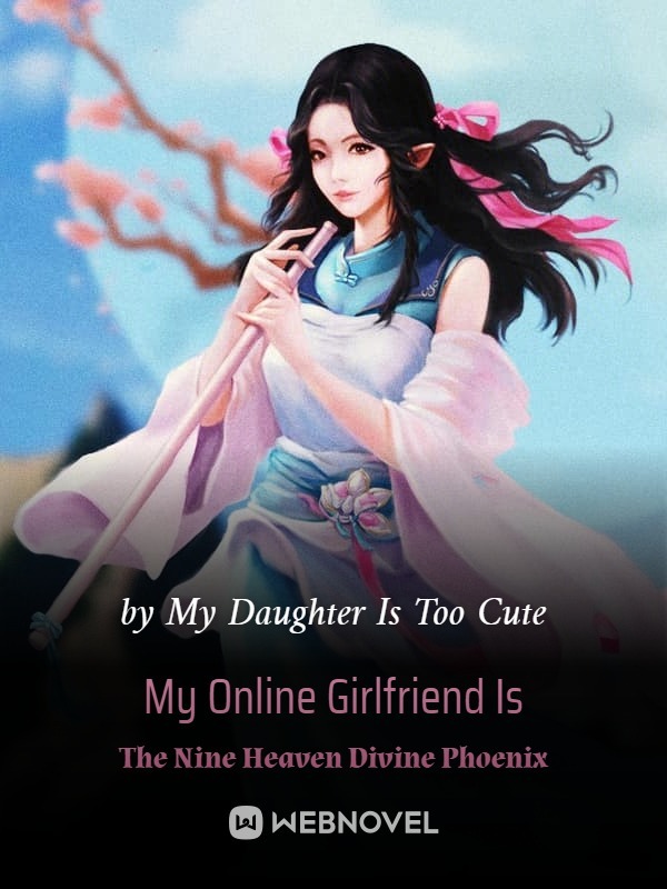 My Online Girlfriend Is The Nine Heaven Divine Phoenix cover