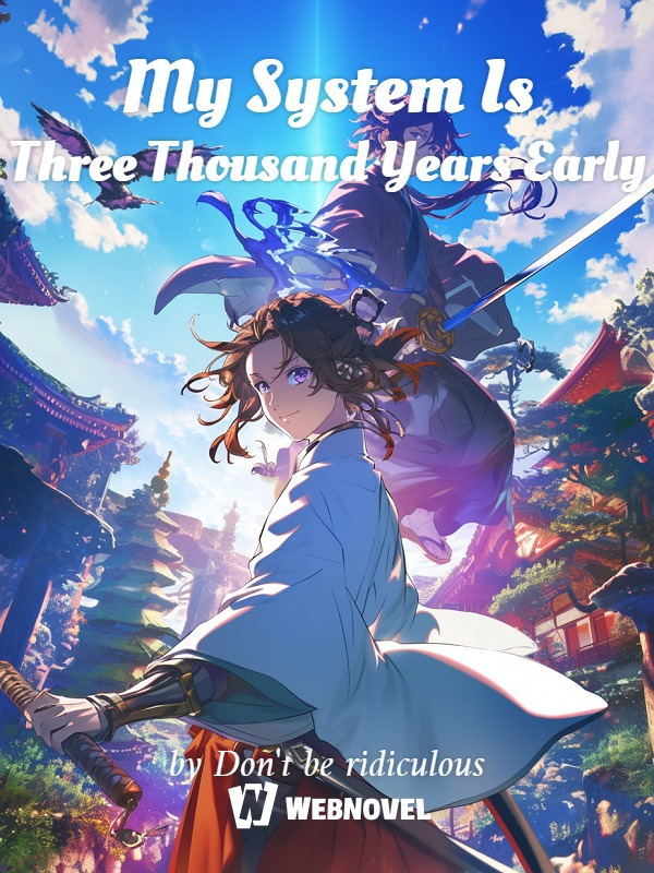 My System Is Three Thousand Years Early cover