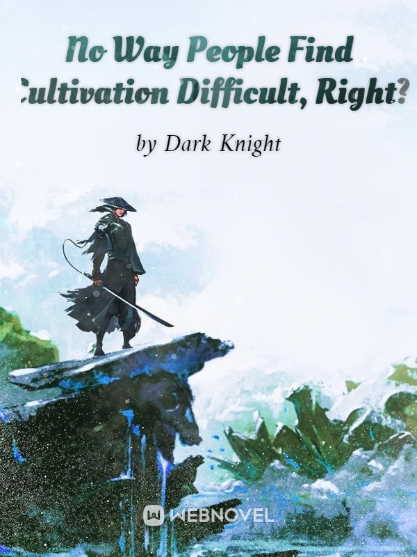 No Way People Find Cultivation Difficult, Right? cover