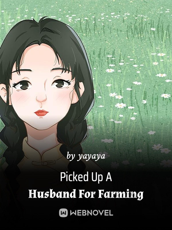 Picked Up A Husband For Farming cover