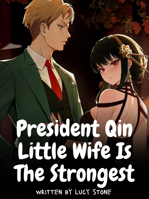 President Qin’s Little Wife Is The Strongest cover