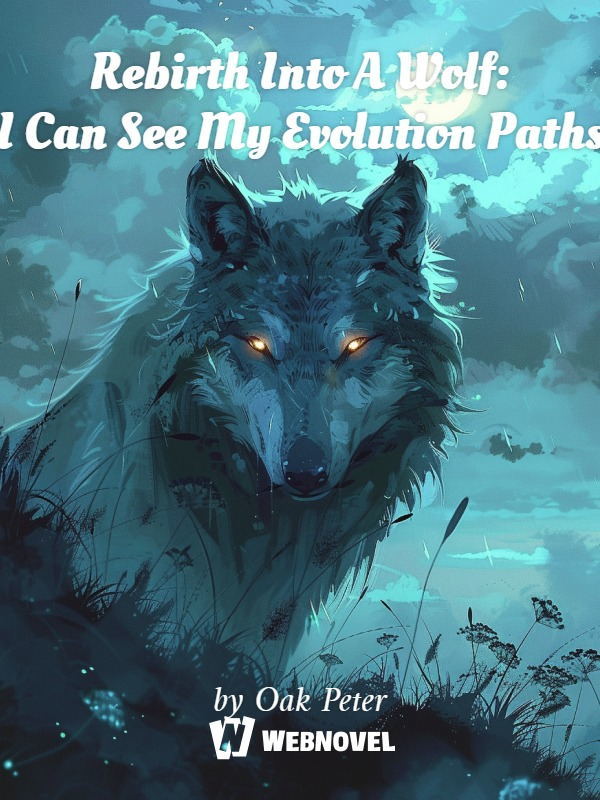 Rebirth Into A Wolf: I Can See My Evolution Paths cover