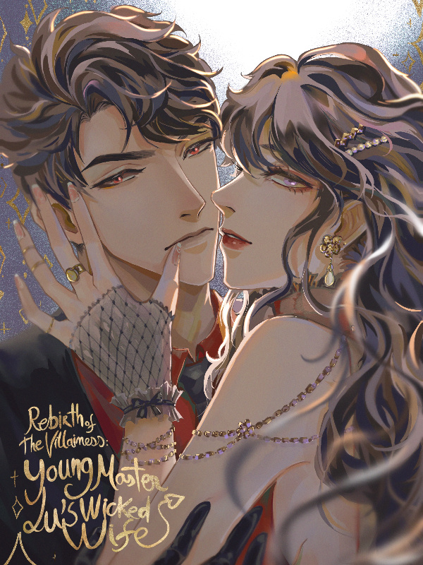 Rebirth of the Villainess: Young Master Lu’s Wicked Wife cover