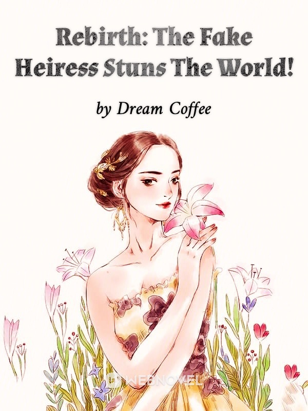 Rebirth: The Fake Heiress Stuns The World! cover