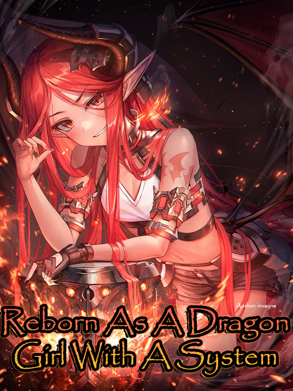 Reborn As A Dragon Girl With A System cover