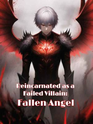 Reincarnated as a Failed Villain: Fallen Angel cover