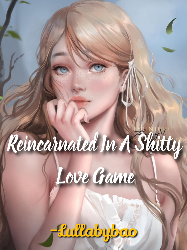 Reincarnated In A Shitty Love Game cover