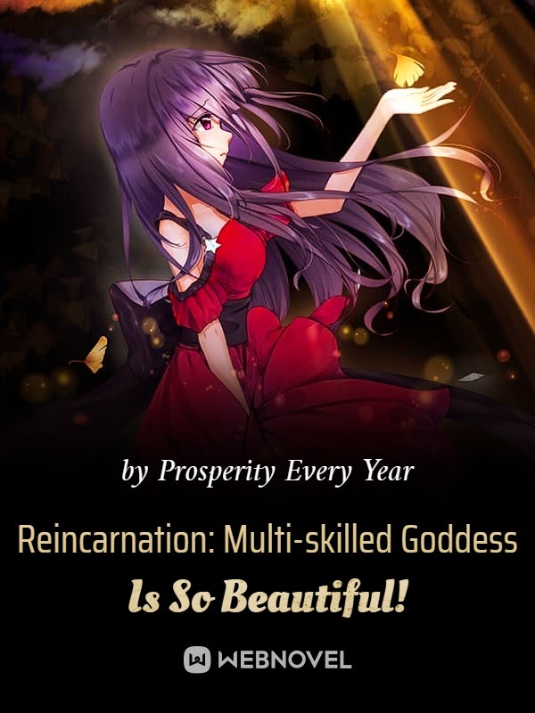 Reincarnation: Multi-skilled Goddess Is So Beautiful! cover