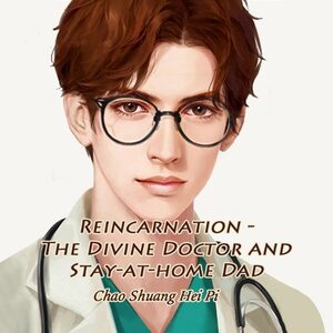 Reincarnation - The Divine Doctor and Stay-at-home Dad cover