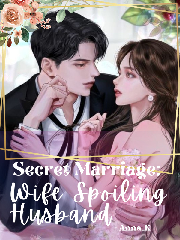 Secret Marriage : Wife Spoiling Husband cover