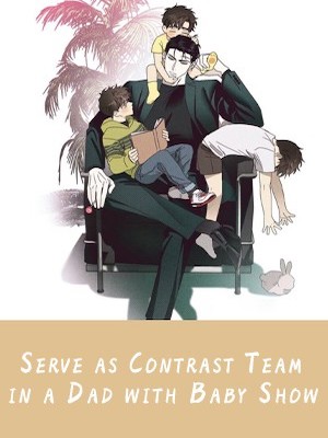 Serve as Contrast Team in a ‘Dad with Baby’ Show cover