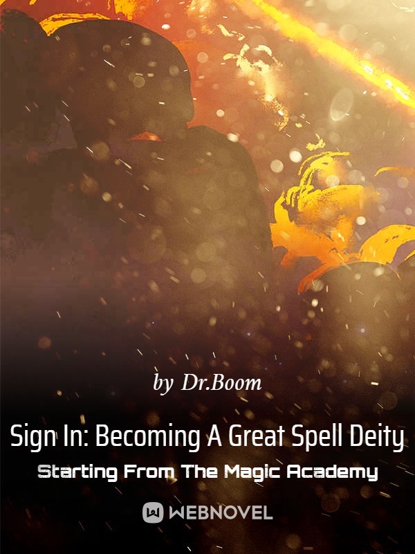 Sign In: Becoming A Great Spell Deity Starting From The Magic Academy cover