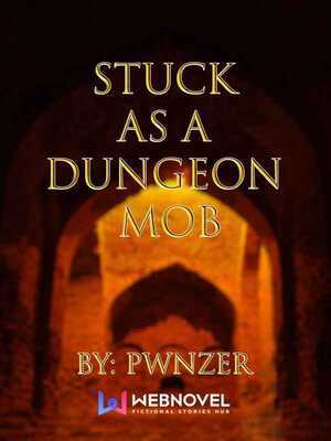 Stuck As A Dungeon Mob cover