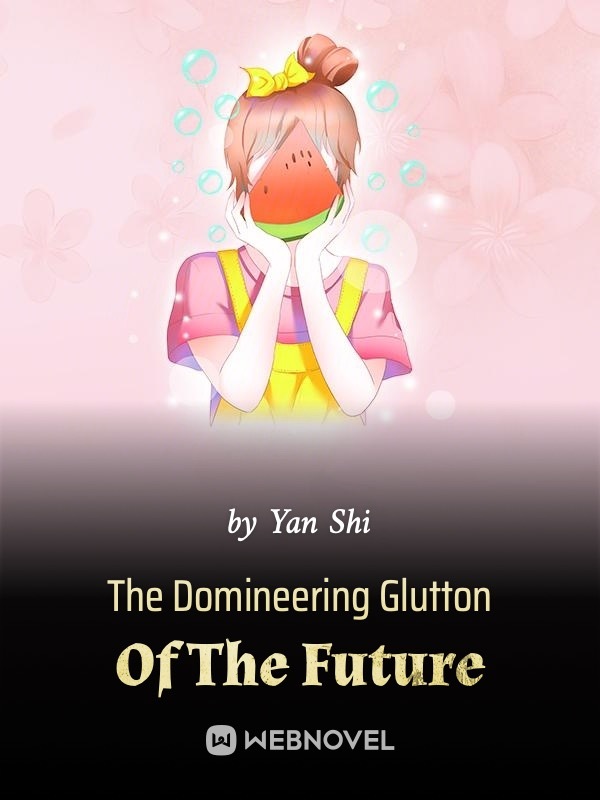 The Domineering Glutton Of The Future cover